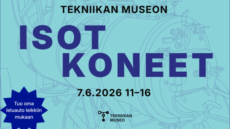 Isot koneet tapahtuma Tekniikan museossa 7.6.2026.