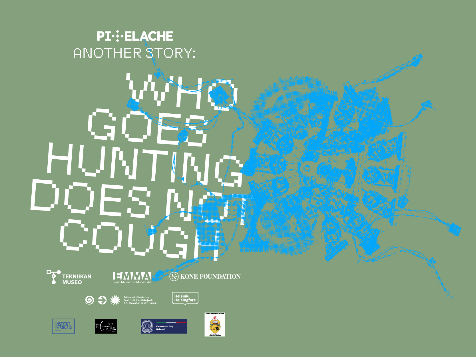 WHO GOES HUNTING DOES NOT COUGH