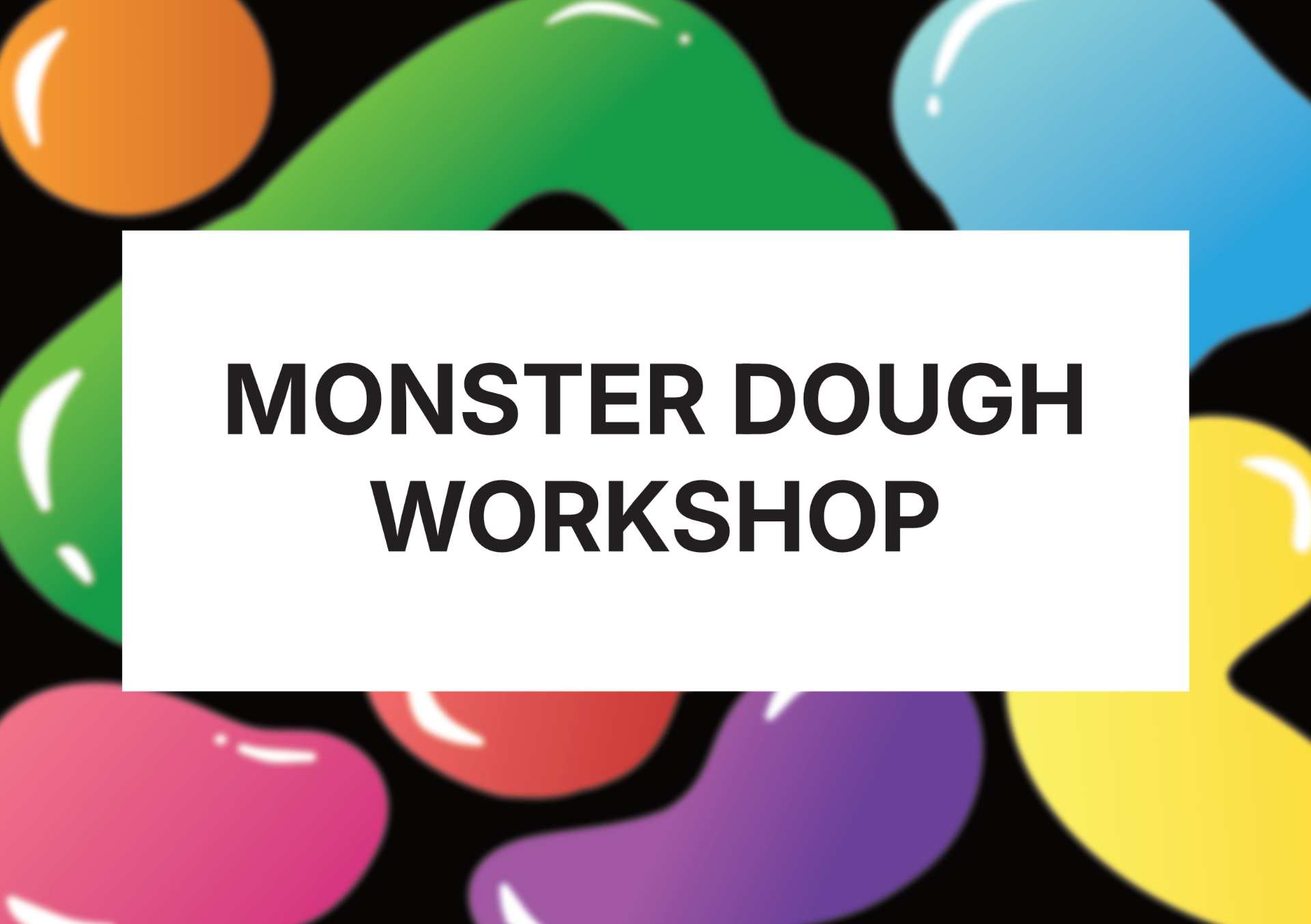 Terrifying Monster Dough!